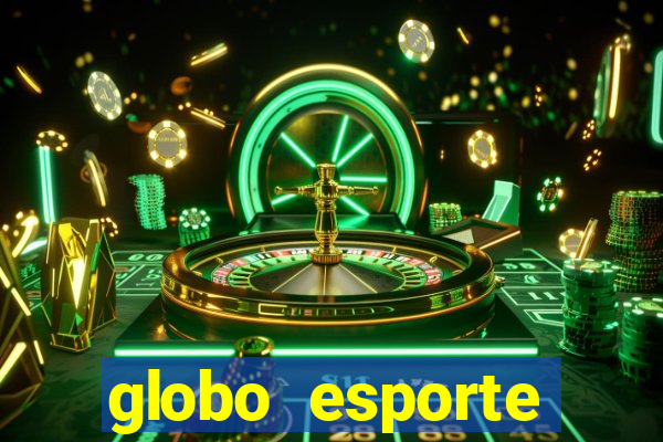 globo esporte absolutamente tudo sobre esporte enoticias pop